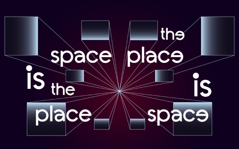 Space Is The Place / The Place is Space
